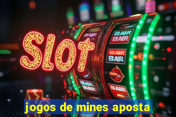 jogos de mines aposta